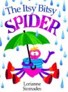 The Itsy Bitsy Spider - Lorianne Siomades