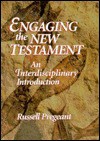 Engaging The New Testament: An Interdisciplinary Introduction - Russell Pregeant