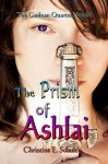 The Prism of Ashlai - Christine E. Schulze