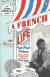 A French Life - Jean-Paul Dubois