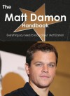 The Matt Damon Handbook - Everything You Need to Know about Matt Damon - Emily Smith