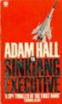 The Sinkiang Executive - Adam Hall