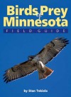 Birds of Prey of Minnesota: Field Guide - Stan Tekiela