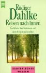 Reisen Nach Innen. Geführte Meditationen Auf Dem Weg Zu Sich Selbst - Rüdiger Dahlke