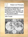 Principles of Politeness, and of Knowing the World. Part II. Addressed to Young Ladies. by the Reverend Dr. John Trusler. ... the Second Edition - John Trusler