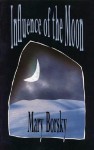 Influence of the Moon - Mary Borsky