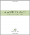 A Writer's Space: Make Room to Dream, to Work, to Write - Eric Maisel