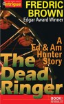 The Dead Ringer (Ed & Am Hunter mystery) - Fredric Brown