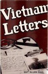 Vietnam Letters - Allen Paul, Paul A. Lacey