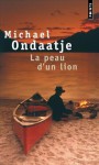 La Peau d'un lion - Michael Ondaatje, Marie-Odile Fortier-Masek