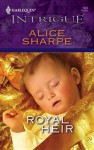 Royal Heir [Harlequin Intrigue Series #1022] - Alice Sharpe