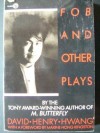 F.O.B. and Other Plays - David Henry Hwang