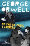 Na Pior em Paris e em Londres - George Orwell