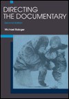 Directing the Documentary - Michael Rabiger