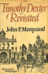 Timothy Dexter Revisited - John P. Marquand, Philip Kappel