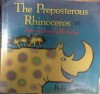 The Preposterous Rhinoceros or Alvin's Beastly Birthday: Or Alvin's Beastly Birthday - Robert Bender