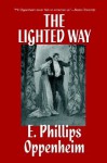 The Lighted Way - E. Phillips Oppenheim