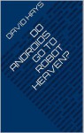 Do Androids Go to Robot Heaven? - David Hays