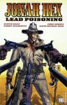 Jonah Hex, Vol. 7: Lead Poisoning - Justin Gray, Jimmy Palmiotti, Jordi Bernet, David Michael Beck, Rafa Garres