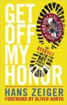 Get Off My Honor!: The Assault on the Boy Scouts of America - Hans Zeiger