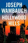 Hollywood Hills: A Novel - Joseph Wambaugh