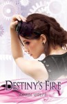 Destiny's Fire (Kythan Guardians, #1) - Trisha Wolfe