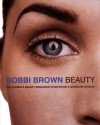 Bobbi Brown Beauty - Bobbi Brown, Annemarie Iverson