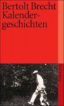 Kalendergeschichten - Bertolt Brecht, Jan Knopf