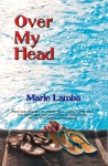 Over My Head - Marie Lamba