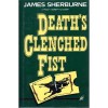 Death's Clenched Fist - James Sherburne