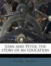Joan and Peter; The Story of an Education - H.G. Wells