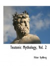 Teutonic Mythology, Vol. 2 - Viktor Rydberg