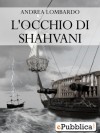 L'occhio di Shahvani - Andrea Lombardo