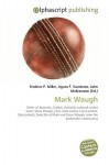 Mark Waugh - Agnes F. Vandome, John McBrewster, Sam B Miller II