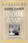 Madame Bovary - Gustave Flaubert, Fernanda Ferreira Graça