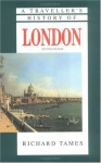 A Traveller's History Of London (Travellers History Series) - Richard Tames