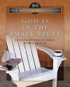 365 One-Minute Meditations from God Is in the Small Stuff - Stan Jantz, Bruce Bickel