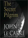 The Secret Pilgrim: Smiley Series, Book 8 (MP3 Book) - Frederick Davidson, John le Carré