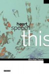 Heart, Speech, This - Gina Rae Foster