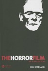 The Horror Film: An Introduction - Rick Worland