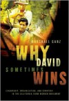 Why David Sometimes Wins: Leadership, Organization, and Strategy in the California Farm Worker Movement - Marshall Ganz