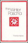 The Winter Pascha: Readings for the Christmas-Epiphany Season - Thomas Hopko