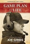 Game Plan for Life: Your Personal Playbook for Success - Joe Gibbs