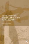 Women, Work and Gender Justice in the Global Economy - Ruth Pearson