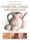 Drawing with Charcoal, Chalk, and Sanguine Crayon - Barron's Educational Series