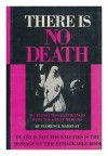 There is No Death. My Eyewitness Experiences with the Great Mediums. - Florence Marryat