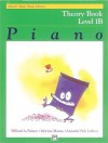 Alfred's Basic Piano Library: Theory Book Level 1B - Willard A. Palmer, Morton Manus