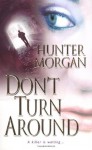 Don't Turn Around - Hunter Morgan