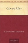 Calvary Alley (免费公版书) - Alice Hegan Rice