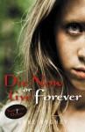 Die Now or Live Forever - Anne Rooney